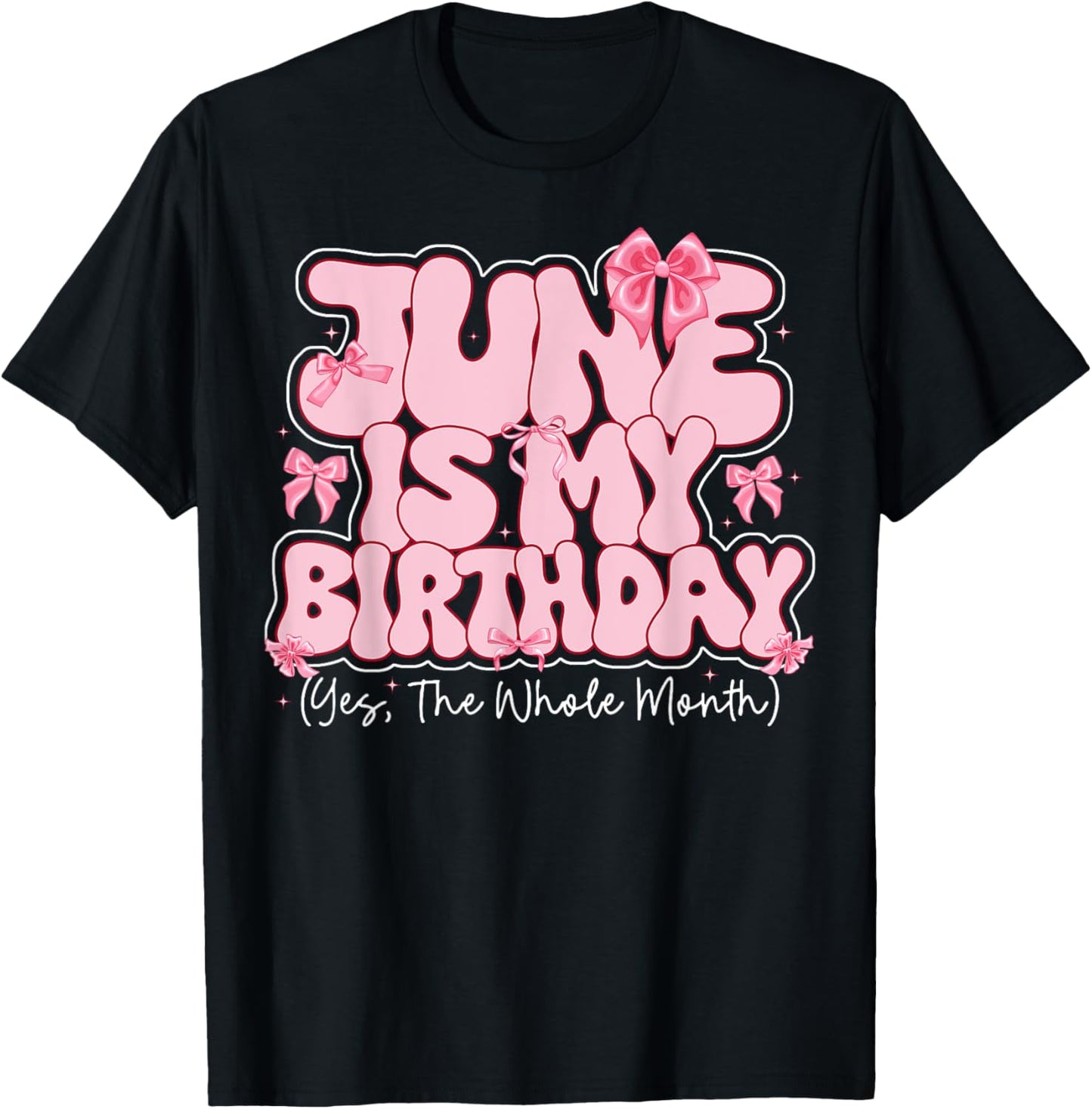 June Birthday For Women June Is My Birthday Girl Coquette T-Shirt