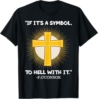 Funny Christian If It's A Symbol To Hell With It Family Tee T-Shirt