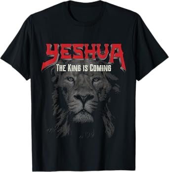 Yeshua The King is Coming Christian T-Shirt