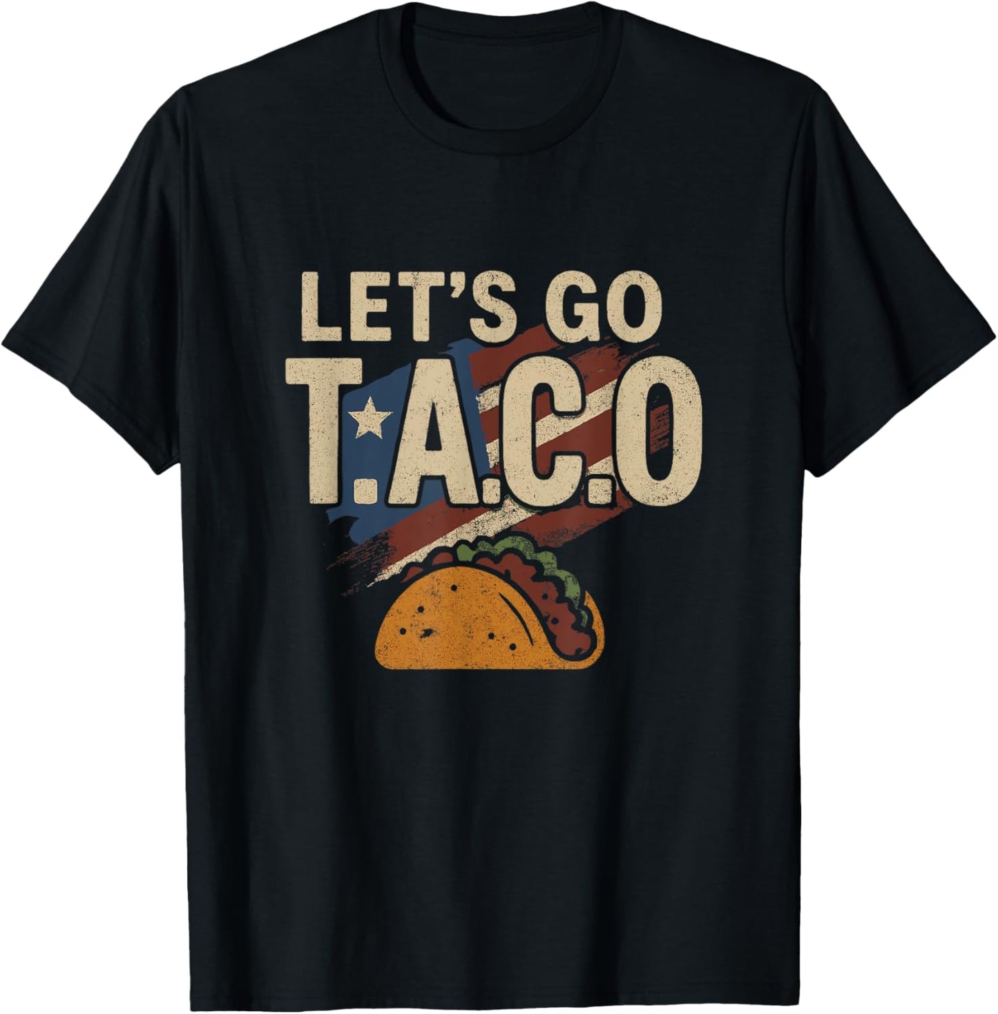 Let's Go Taco Shirt Funny Slogan Let's Go Taco T-Shirt