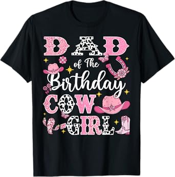 Dad Of The Birthday Cow-Girl Rodeo Cow Girl Birthday T-Shirt