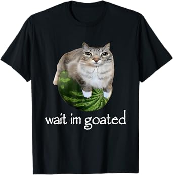 Wait I'm Goated Cat Meme Funny Watermelon Silly Cats Humor T-Shirt