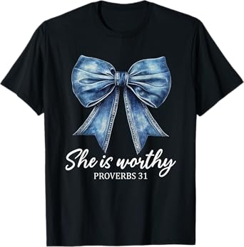 She is Worthy Cute Christian Coquette Bow Trendy Christian T-Shirt