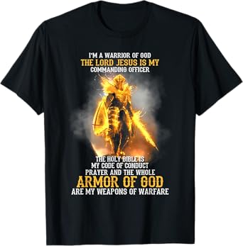 I'm a warrior of god the lord jesus is my commanding officer T-Shirt