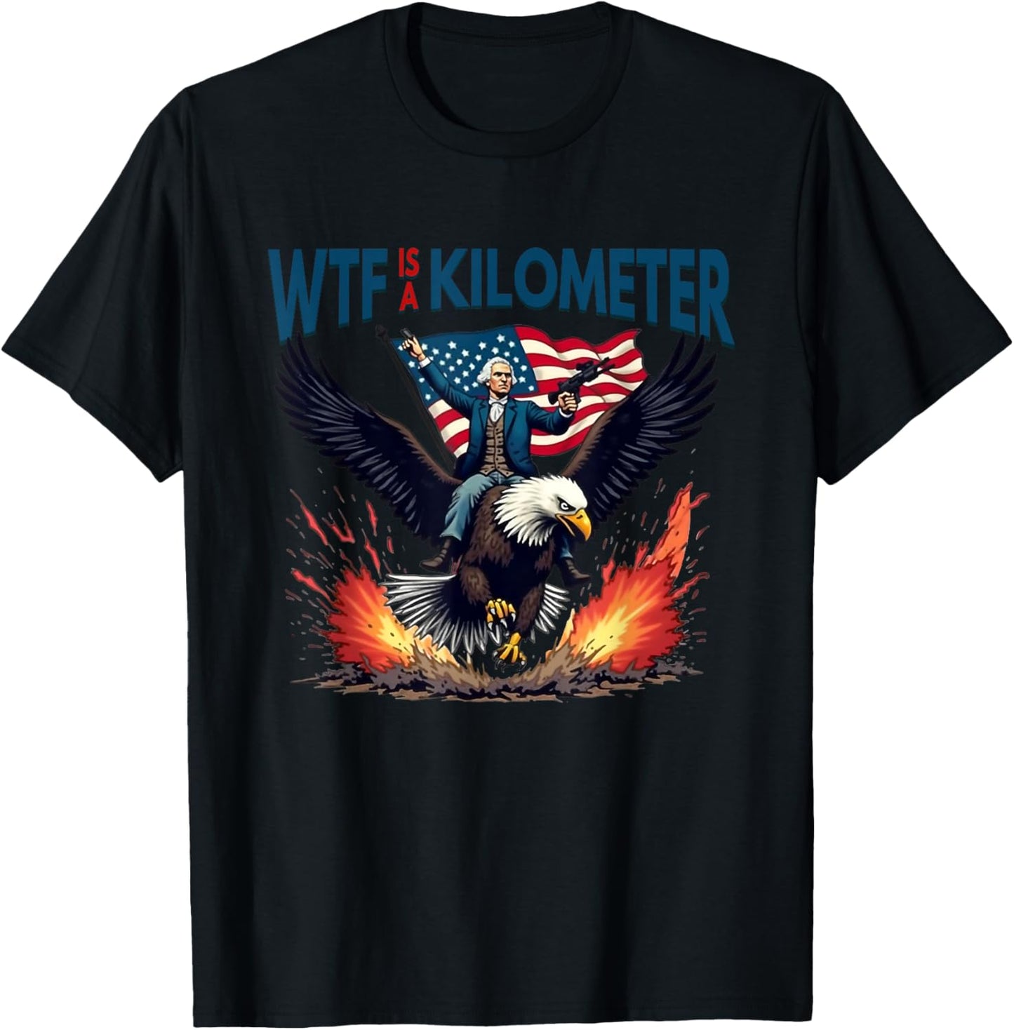 Retro Wtf Is A Kilometer Funny Patriotic American Freedom T-shirt