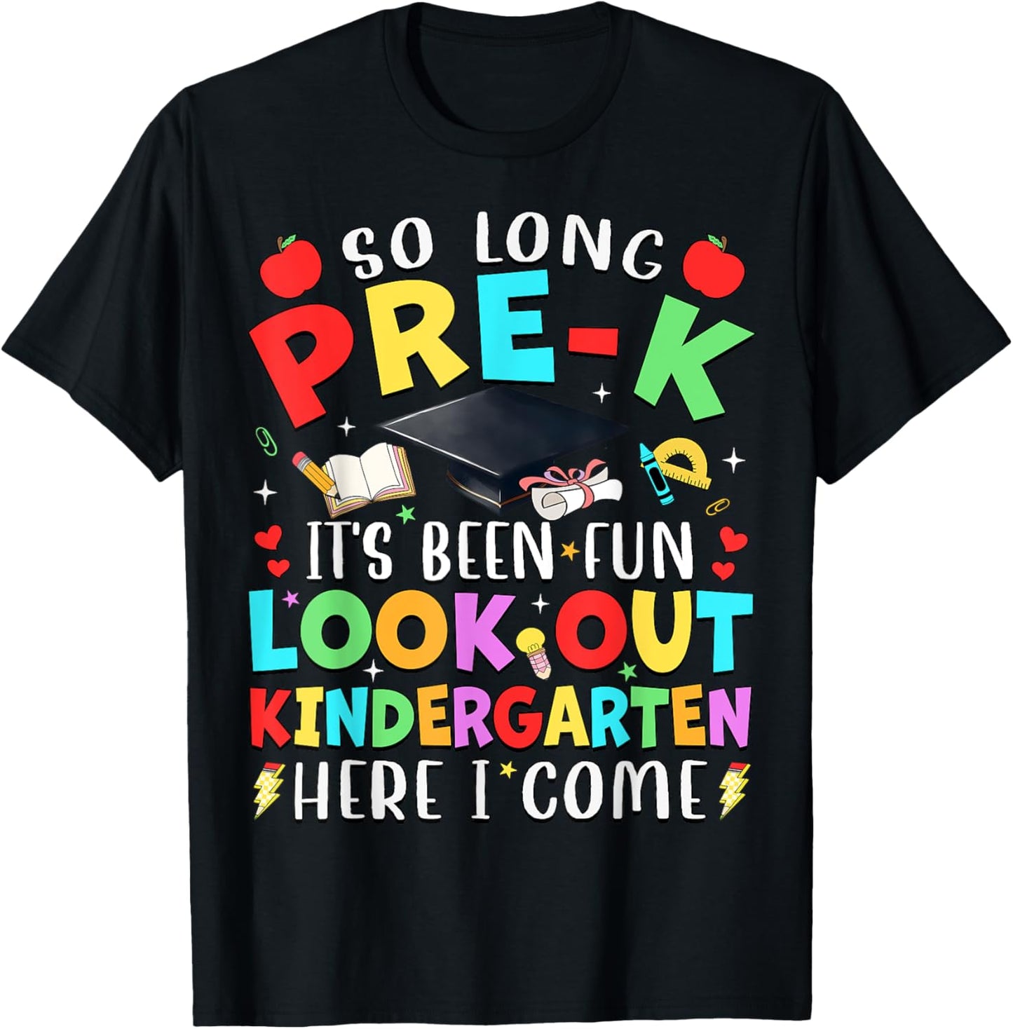 So Long Pre-K It's Been Fun Look Out Kindergarten Boys Girls T-Shirt
