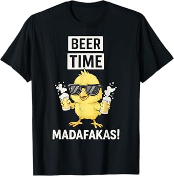 Beer Time Madafakas Funny Men Women T-Shirt