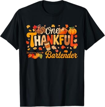 One Thankful Bartender Thanksgiving Fall Turkey Proud Job T-Shirt