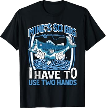 Mines So Big I Have To Use Two Hands Vintage Funny Fishing T-Shirt