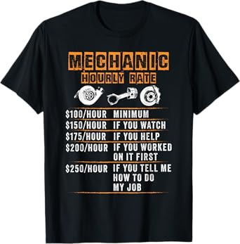 Mechanic Hourly Rate Labor Funny Truck Bike Car Mechanic T-Shirt