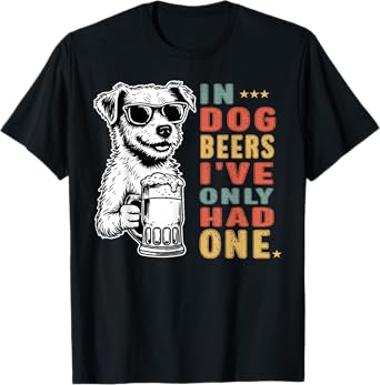 In Dog Beer Lover Ive Only Had One Funny Day Drinking Pub T-Shirt