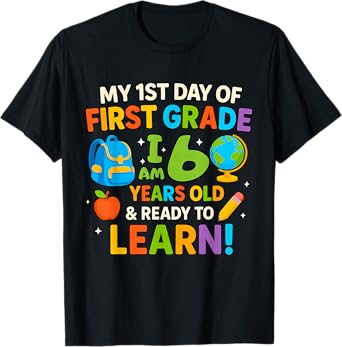 First 1st Grade First Day Of School, Back To School T-Shirt