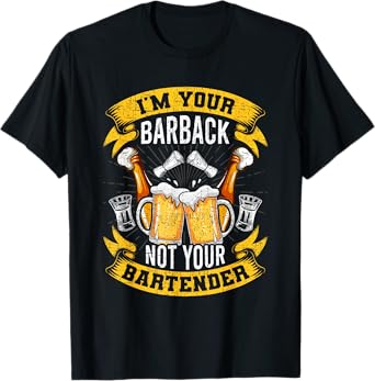 I'm Your Barback Not Your Bartender Bartending Bartender T-Shirt