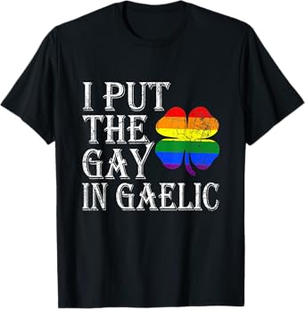 Funny Gay Pride Flag St. Patrick's Day Lesbian LGBTQ T-Shirt