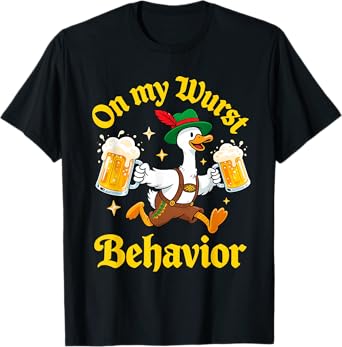 On My Wurst Behavior Funny Goose Oktoberfest T-Shirt