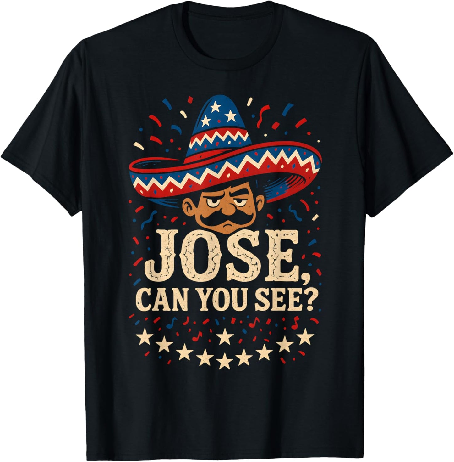 Jose Can You See 4th Of July T-shirt