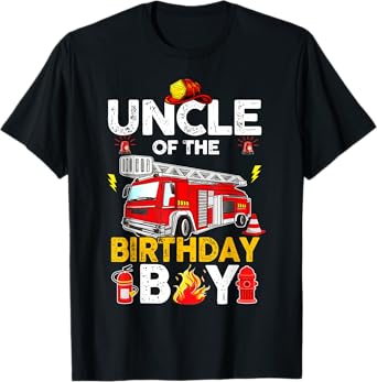 Uncle Of The Birthday Boy Fire Truck Firefighter Party T-Shirt