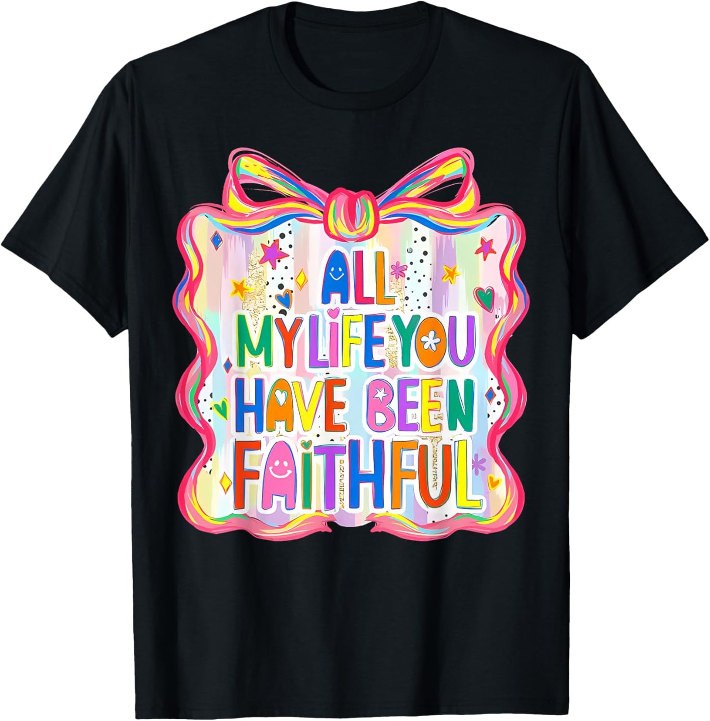 Retro Coquette Bow All my life you've been faithful T-Shirt