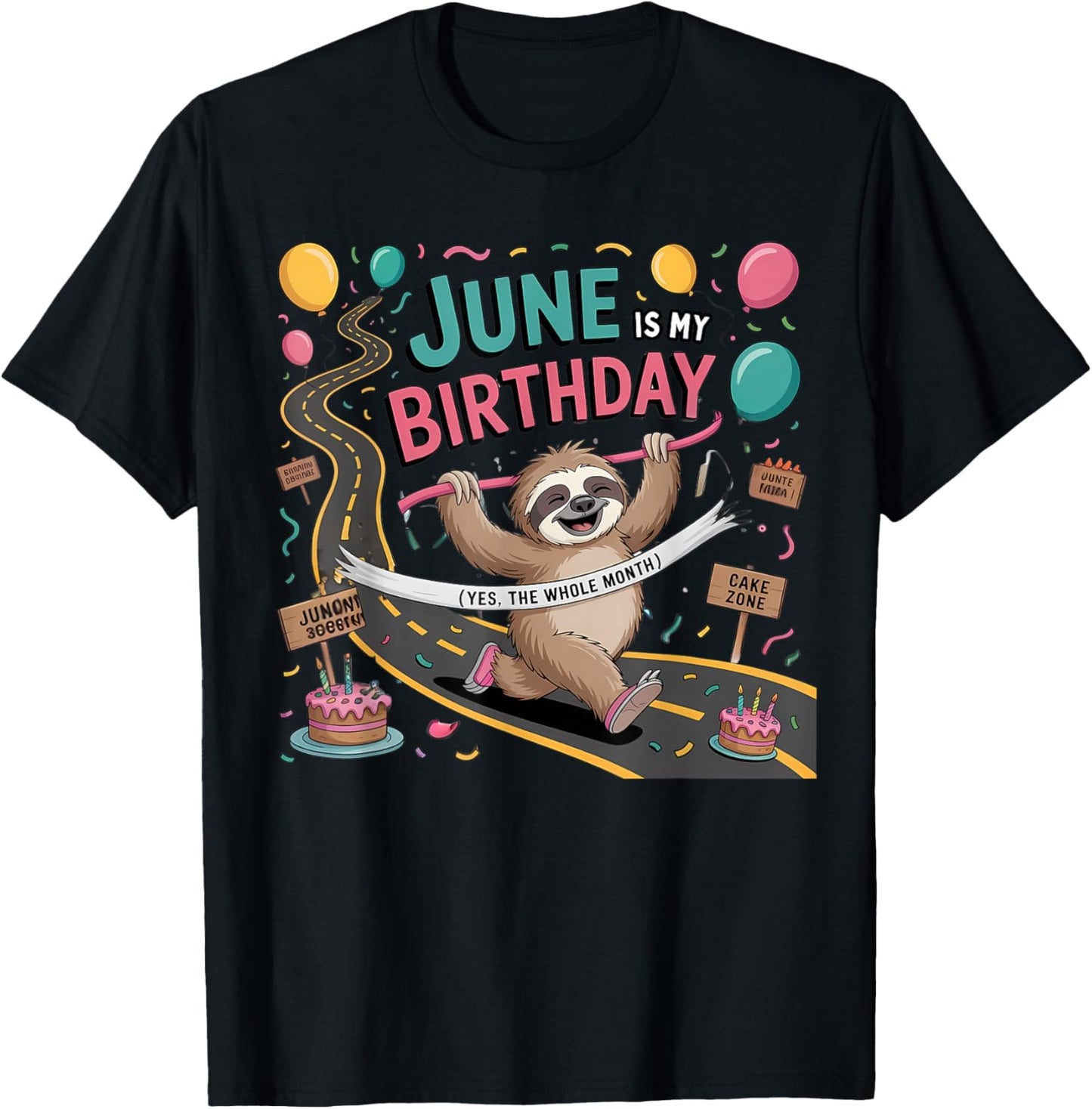 Funny June Is My Birthday Yes The Whole Month Celebration T-Shirt