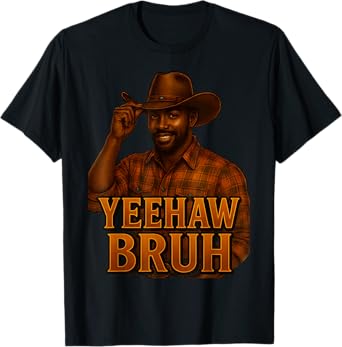 Yeehaw Bruh Black Cowboy African American Western Rodeo T-Shirt