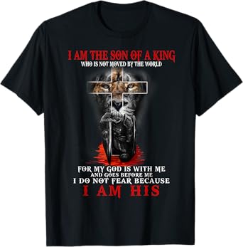 I Am The Son Of A King, Lion Of Judah, Christian Apparel T-Shirt