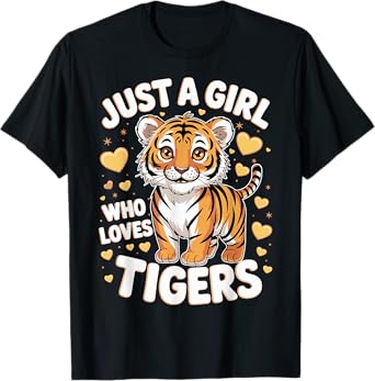 Cute Tiger Animal Just a Girl Who Loves Tigers T-Shirt