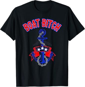 Boat Bitch Funny Offensive Nautical Anchor Patriotic Colors T-Shirt
