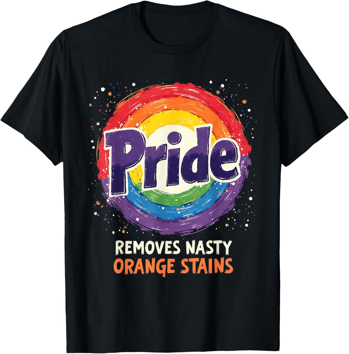 Funny Pride Design Removes Orange Stains LGBT Humor T-Shirt