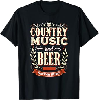 Vintage Country Music & Beer That's Why I'm Here T-Shirt