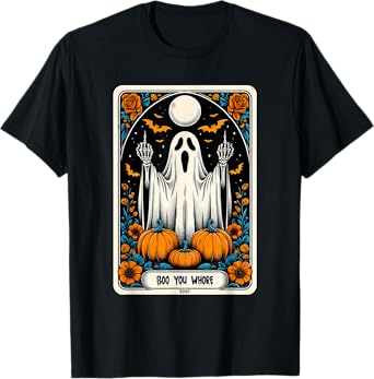Tarot Card Boo You Whore Funny Ghost Spooky Season Halloween T-Shirt