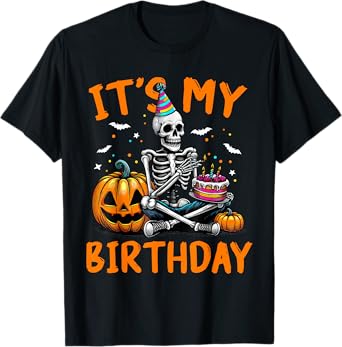 It's My Birthday Skeleton Happy Halloween Birthday Party T-Shirt