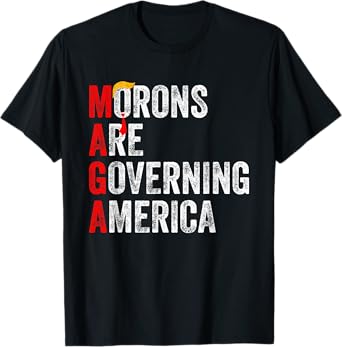 Morons Are Governing America Funny Trump 2024 T-Shirt