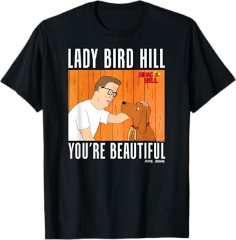 King of the Hill Lady Bird Hill You're Beautiful Dog Cartoon T-Shirt