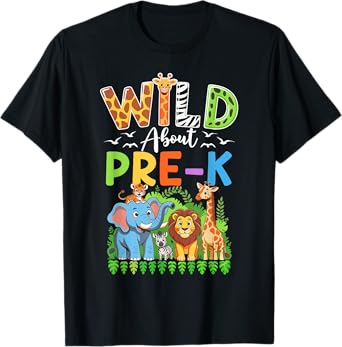 Preschool Teacher Kids Back To School Wild About Pre-K T-Shirt