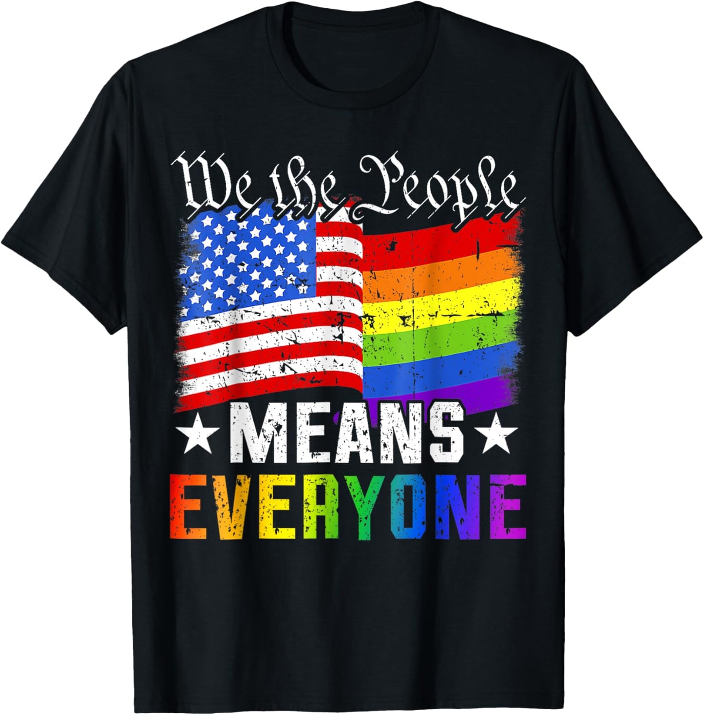 We The People Means Everyone US Constitution LGBT Pride T-Shirt