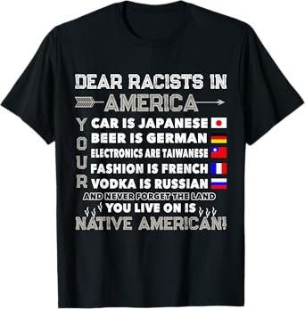Dear Racist In America You Live On Native American T-Shirt