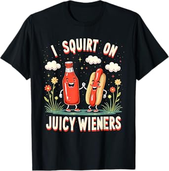 Juicy Wieners I Squirt On Funny Ketchup Hot Dog Humor Retro T-Shirt for Men Women Kids