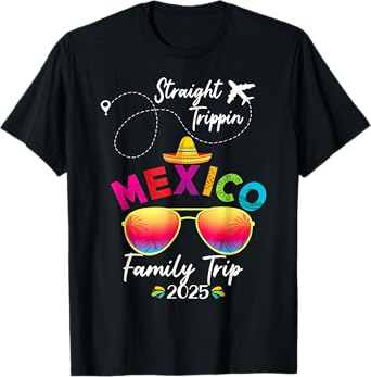 Mexico Family Vacation Cancun 2025 Straight Trippin T-Shirt