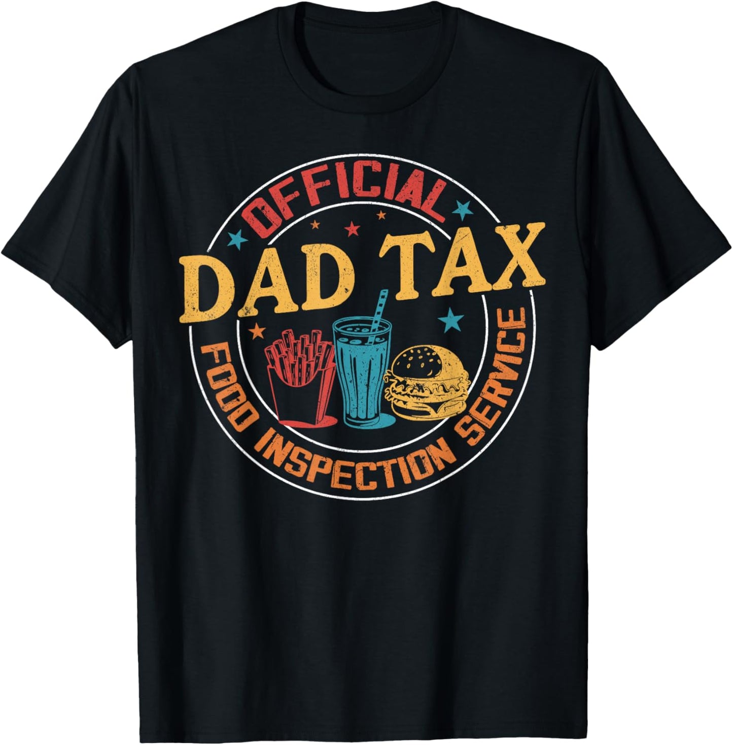 Official Dad Tax Food Inspection Service Funny Father's Day T-Shirt