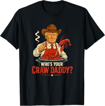 Funny Cajun Boil Seafood Whos Your Crawdaddy Crawfish T-Shirt