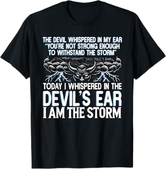 The Devil Whispered In My Ear Devil Quote T-Shirt