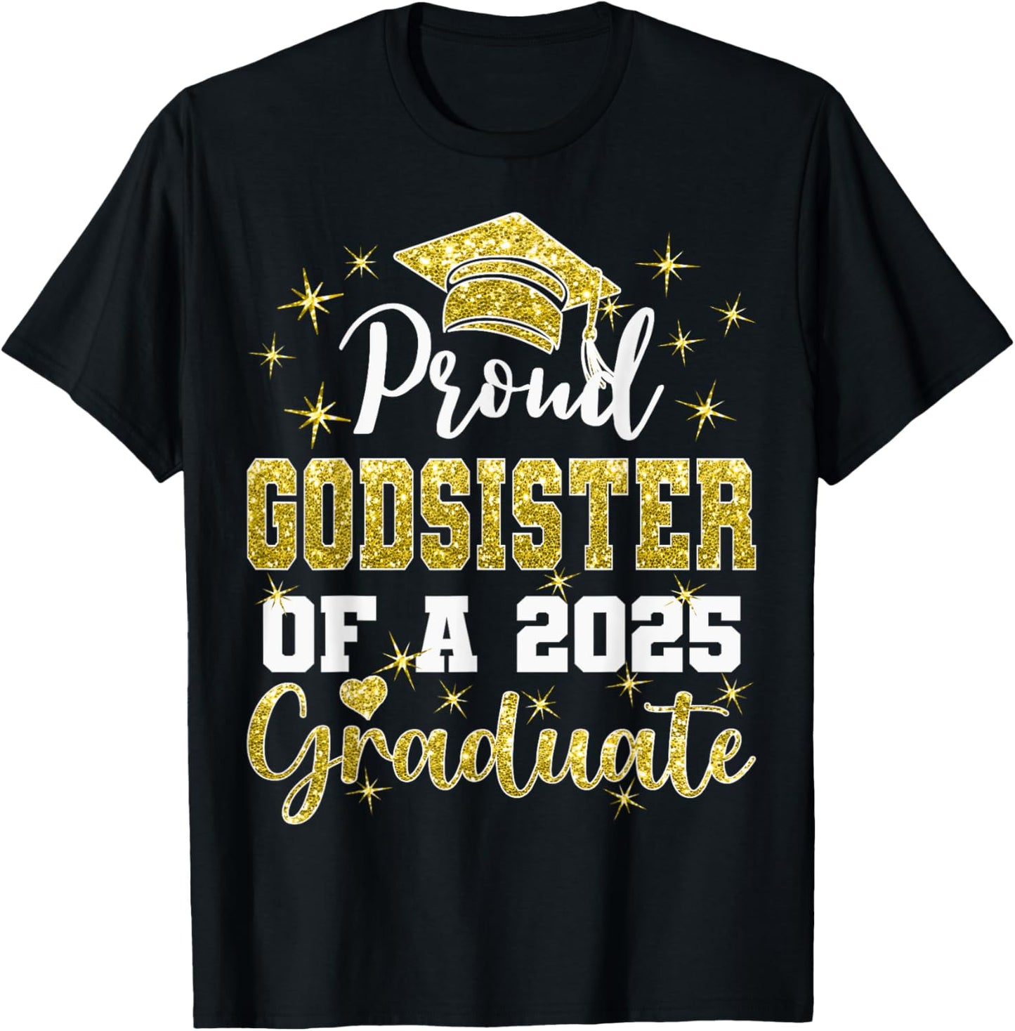 Super Proud Godsister of 2025 Graduate Graduation Family T-Shirt