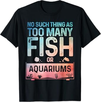 Aquarium Design For Men Women Fish Lover Aquarium Fish Tank T-Shirt