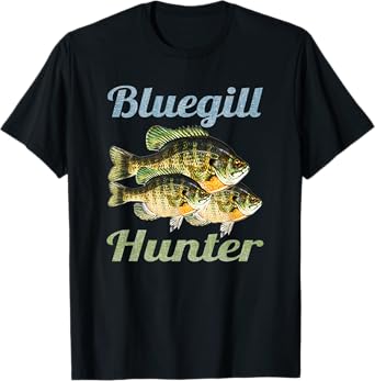 Bluegill Hunter Fishing Dad Fisherman Boy Freshwater Fish T-Shirt