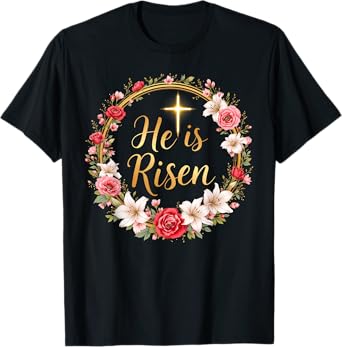He Is Risen Jesus Christian Hapy Easter Girl Women Daughter T-Shirt