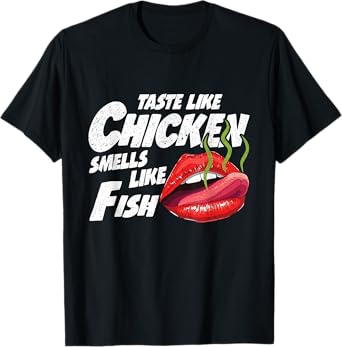 Taste Like Chicken Smells Like Fish Funny Adult Humour T-Shirt