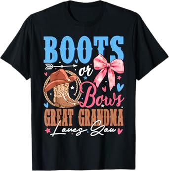 Boots or Bows Great Grandma Loves You Gender Reveal Party T-Shirt