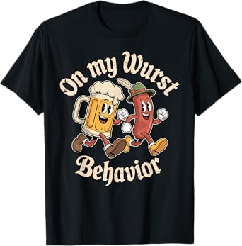 Oktoberfest On My Wurst Behavior Funny German Men Women T-Shirt