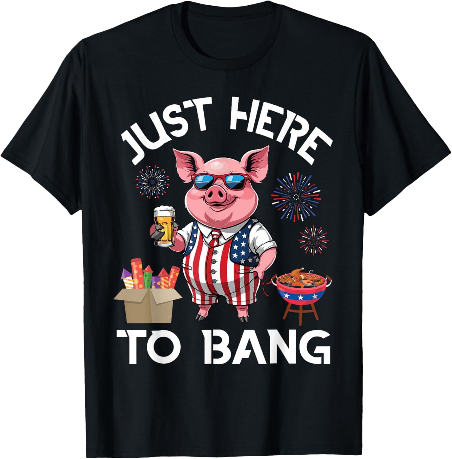 Pig Drink Beer Bbq Firecracker Just Here To Bang 4th Of July T-shirt