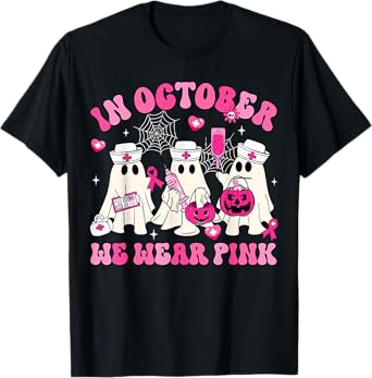 October We Wear Pink Nurse Ghost Halloween Breast Cancer T-Shirt